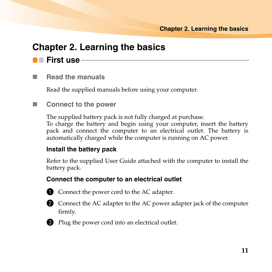 Chapter 2. learning the basics, First use | Lenovo E46 Notebook User Manual | Page 15 / 38