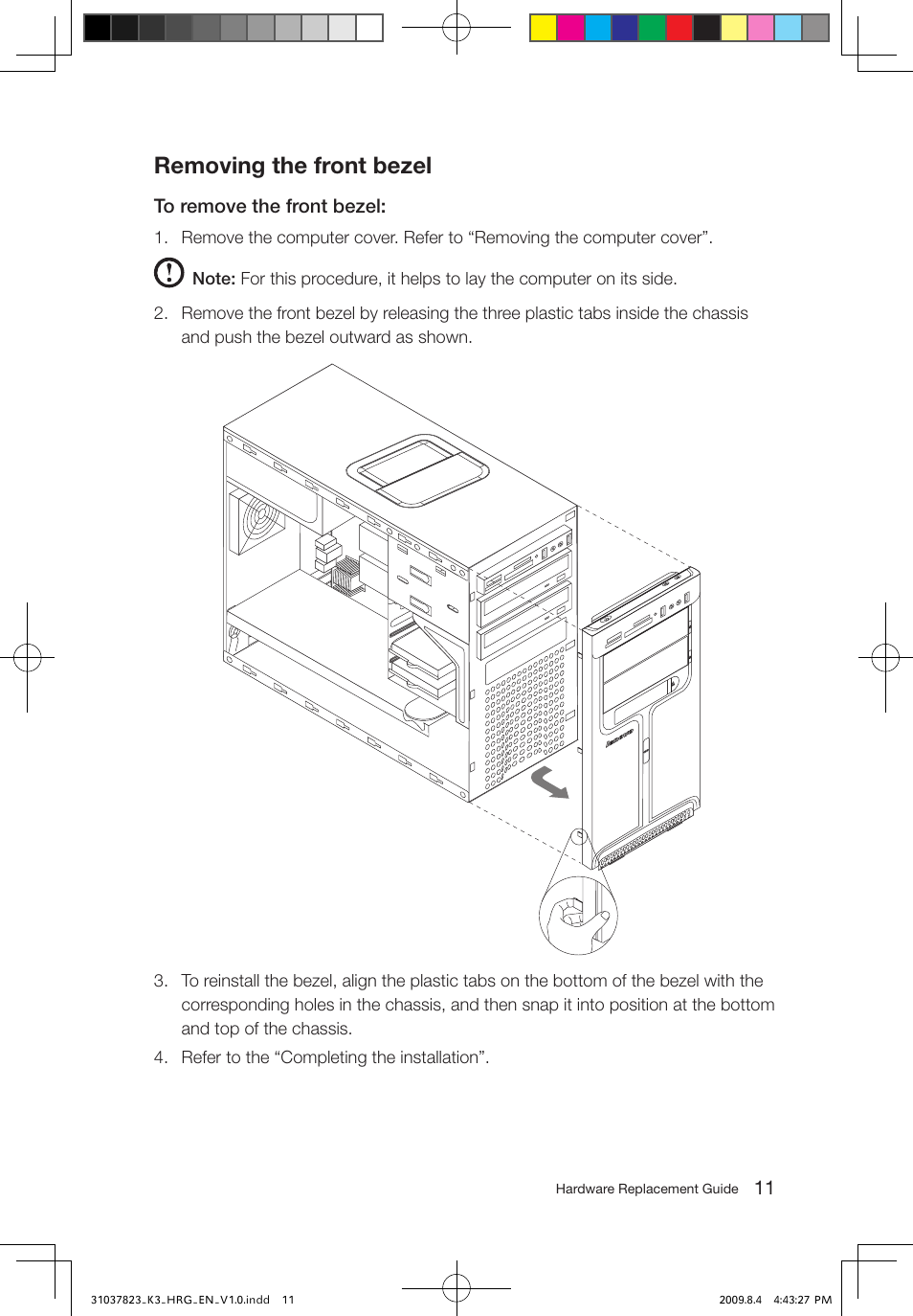 Removing the front bezel | Lenovo IdeaCentre K300 User Manual | Page 14 / 37