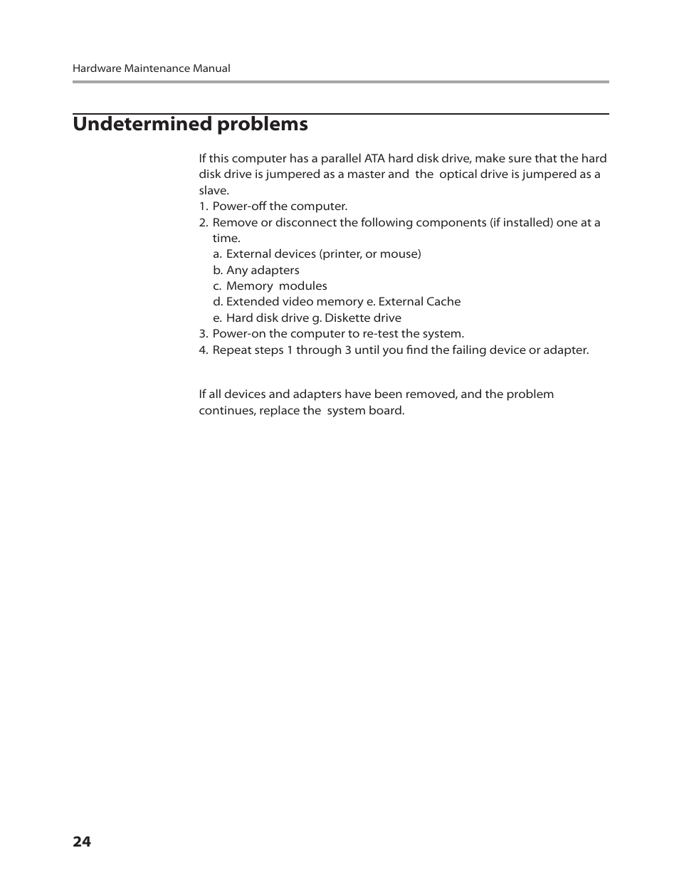 Undetermined problems | Lenovo IdeaCentre B310 User Manual | Page 26 / 64