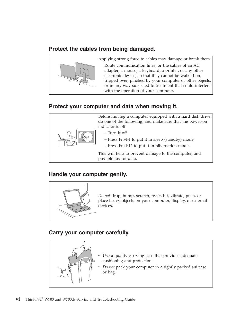 Protect the cables from being damaged, Protect your computer and data when moving it, Handle your computer gently | Carry your computer carefully | Lenovo ThinkPad W700ds User Manual | Page 8 / 90