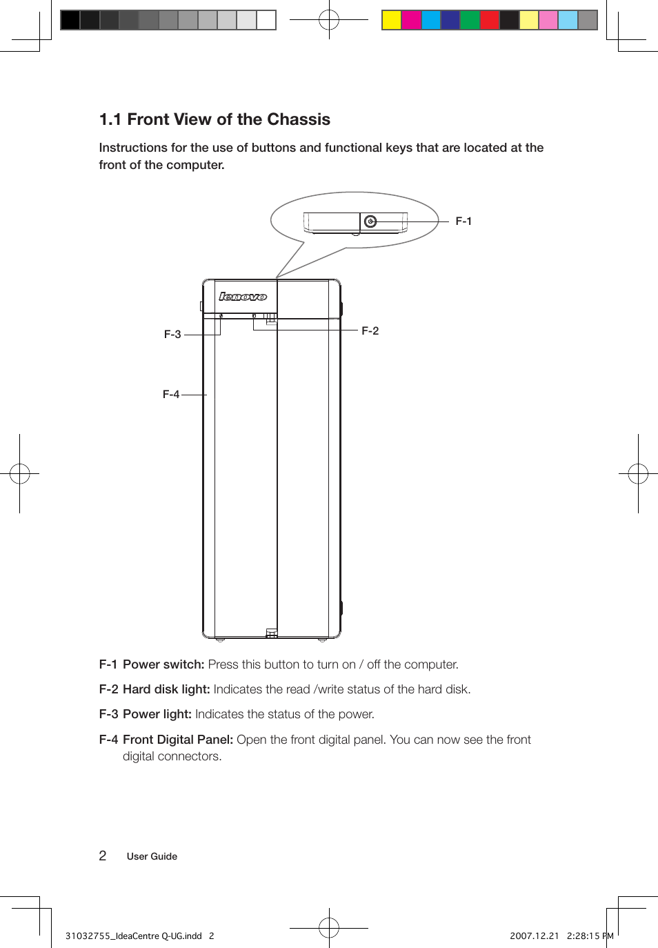1 front view of the chassis | Lenovo IdeaCentre Q200 User Manual | Page 7 / 49