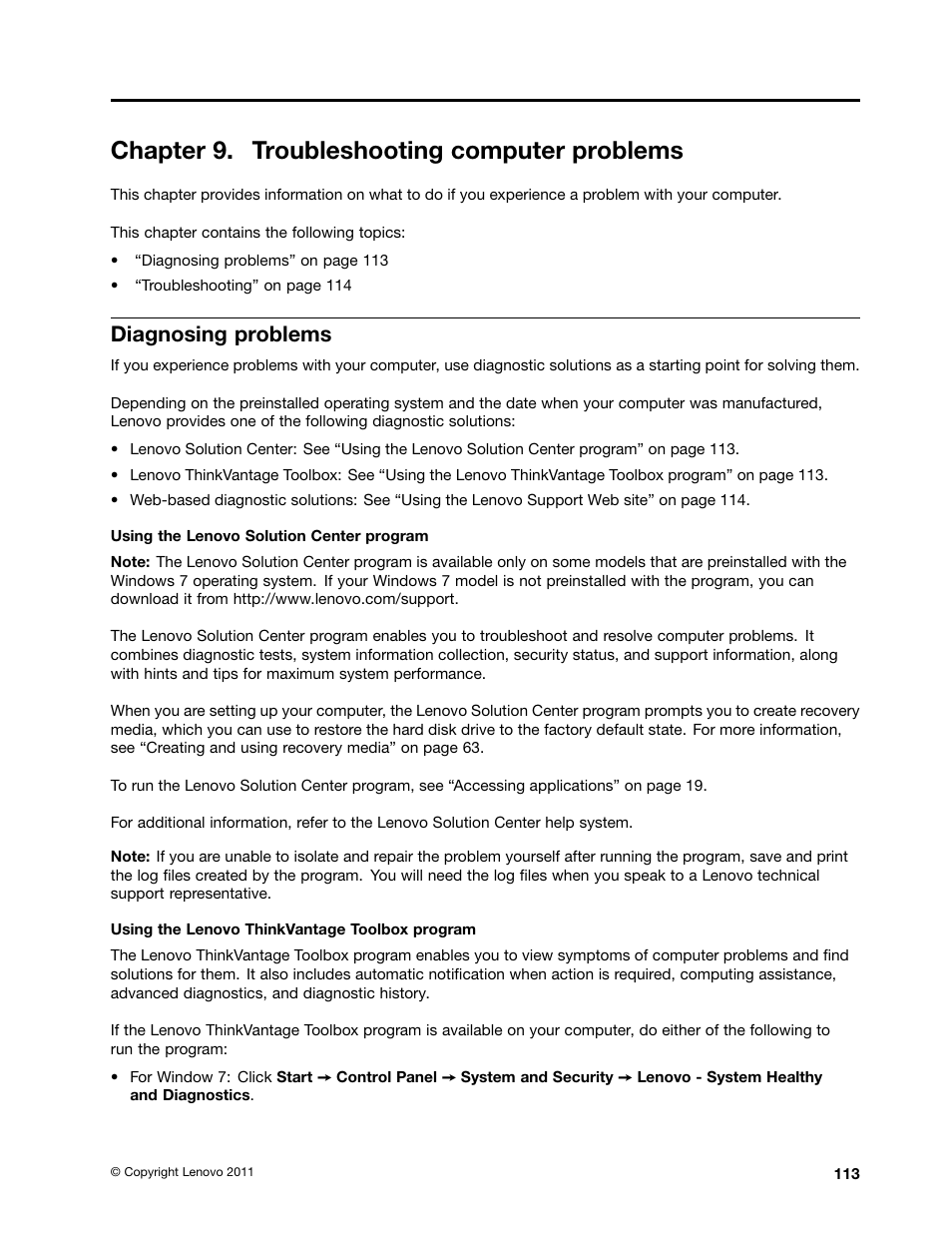 Chapter 9. troubleshooting computer problems, Diagnosing problems, Diagnose problems” on | Lenovo ThinkPad Edge E525 User Manual | Page 131 / 168