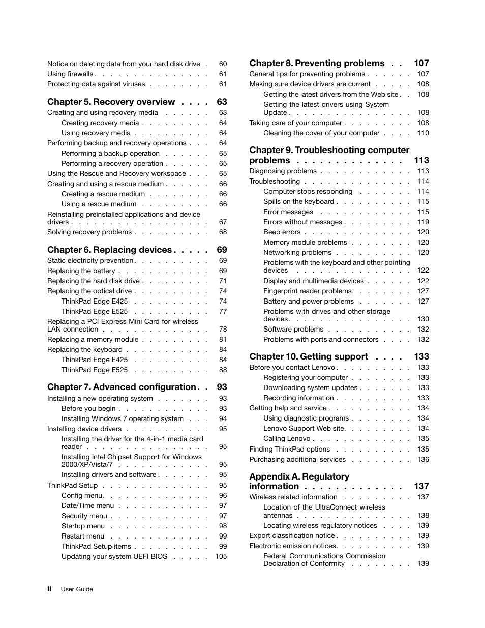 Chapter 5. recovery overview, Chapter 6. replacing devices, Chapter 7. advanced configuration | Chapter 8. preventing problems, Chapter 9. troubleshooting computer problems, Chapter 10. getting support, Appendix a. regulatory information | Lenovo ThinkPad Edge E525 User Manual | Page 4 / 168