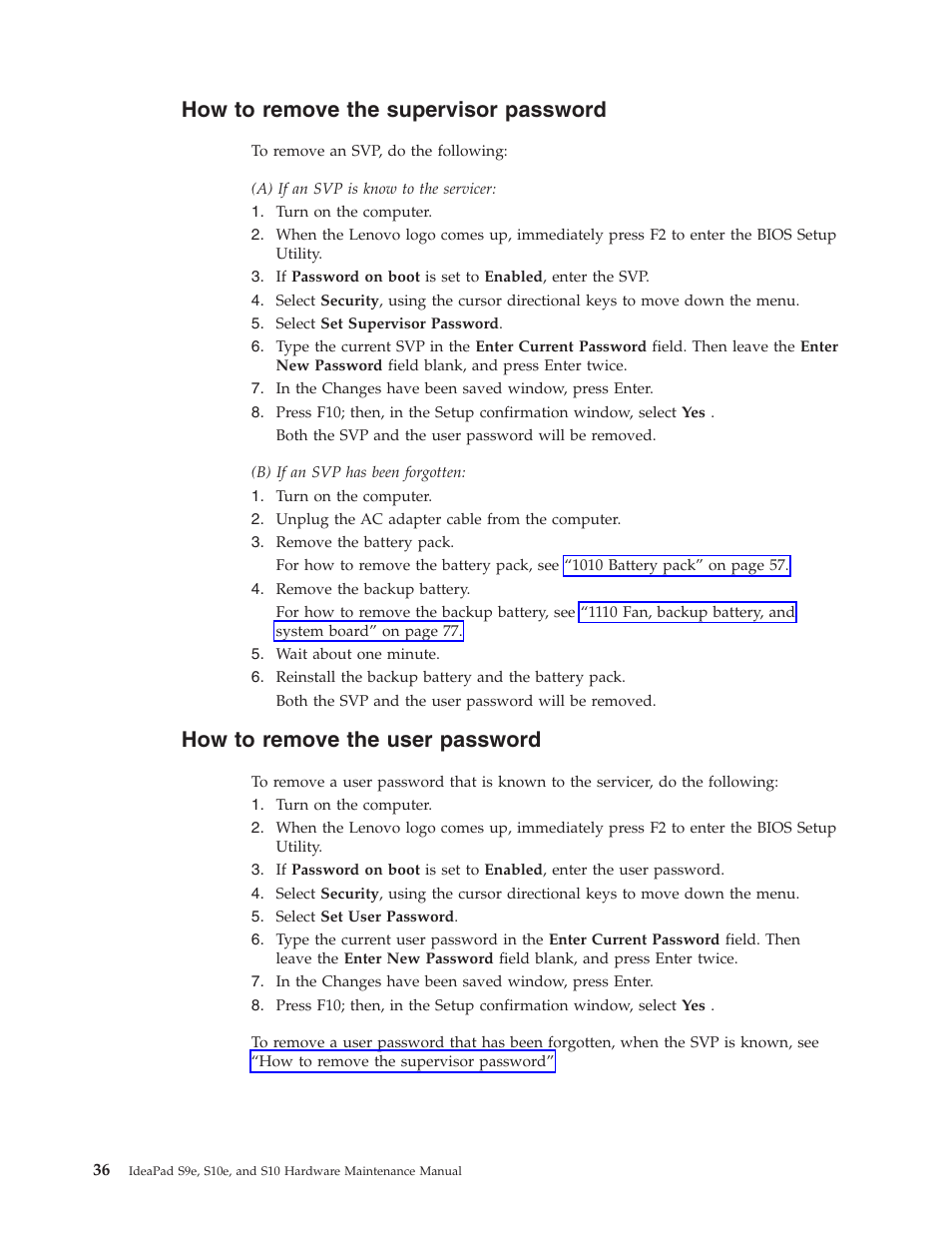 How to remove the supervisor password, How to remove the user password, Remove | Supervisor, Password, User | Lenovo IdeaPad S9e -FR User Manual | Page 44 / 142