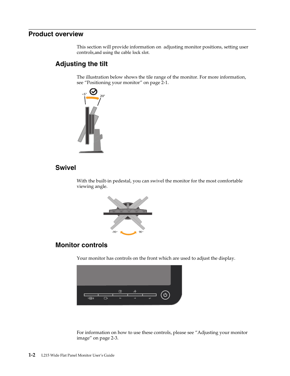 Product overview, Adjusting the tilt, Swivel | Monitor controls, Uct overview -1, Adujusting the tilt, Mon tor contro s | Lenovo L215 Wide Flat Panel Monitor User Manual | Page 6 / 27