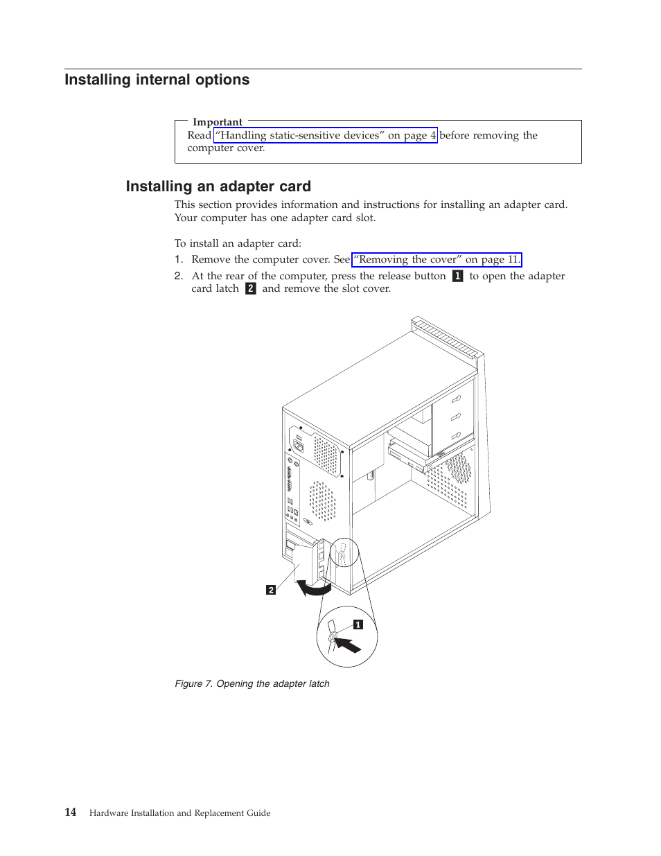 Installing internal options, Installing an adapter card, Installing | Internal, Options, Adapter, Card, Opening, Latch | Lenovo ThinkCentre A57e User Manual | Page 22 / 56