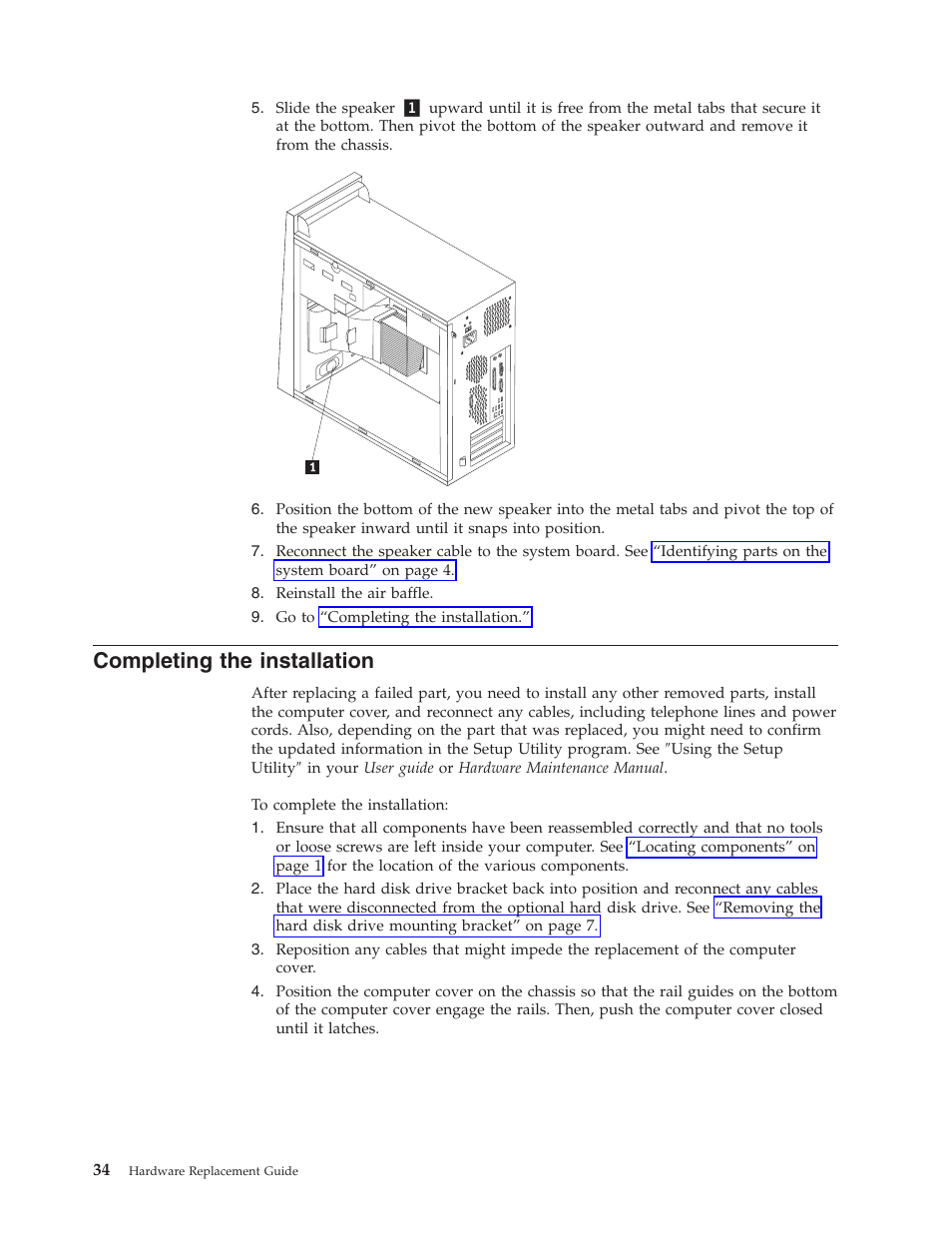 Completing the installation, Completing, Installation | Lenovo ThinkCentre M55 User Manual | Page 42 / 48
