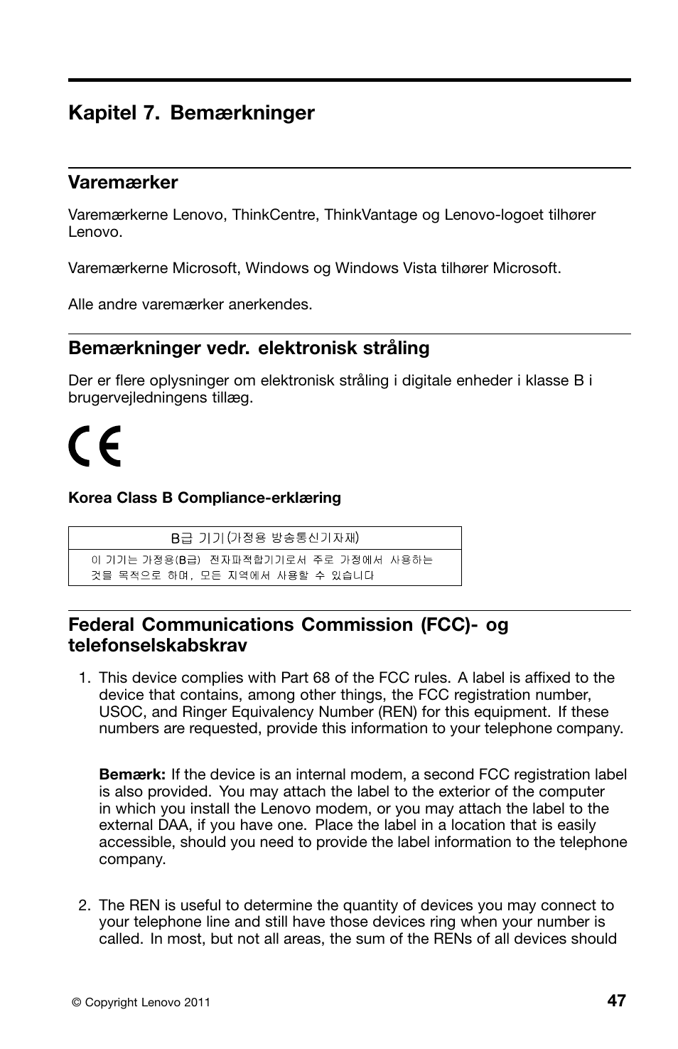 Kapitel 7. bemærkninger, Varemærker, Bemærkninger vedr. elektronisk stråling | Lenovo ThinkCentre M91 User Manual | Page 105 / 276