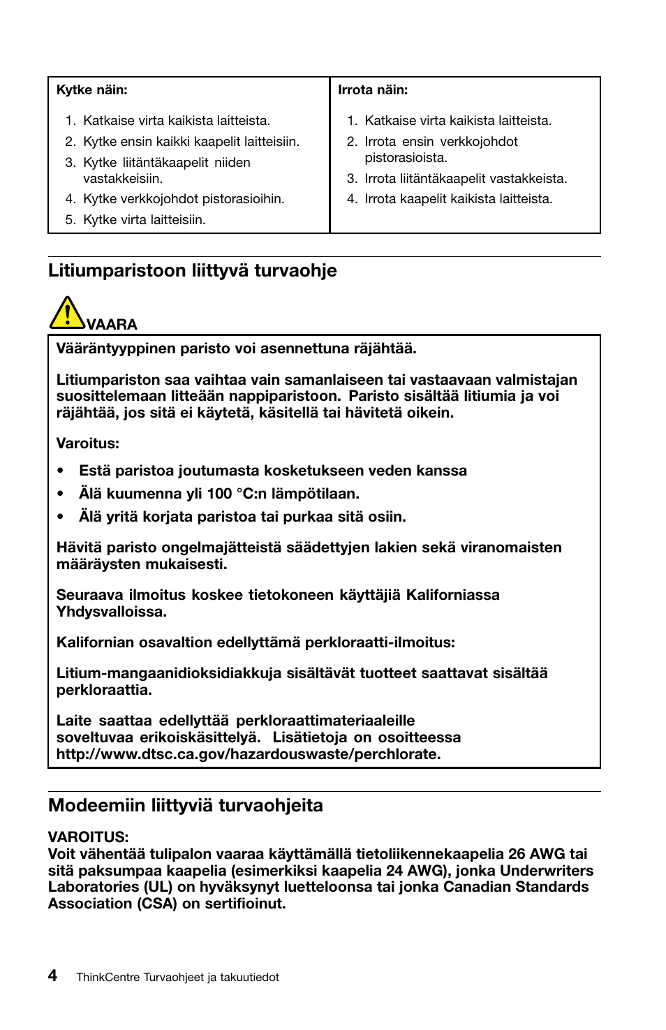 Litiumparistoon liittyvä turvaohje, Modeemiin liittyviä turvaohjeita | Lenovo ThinkCentre M91 User Manual | Page 116 / 276