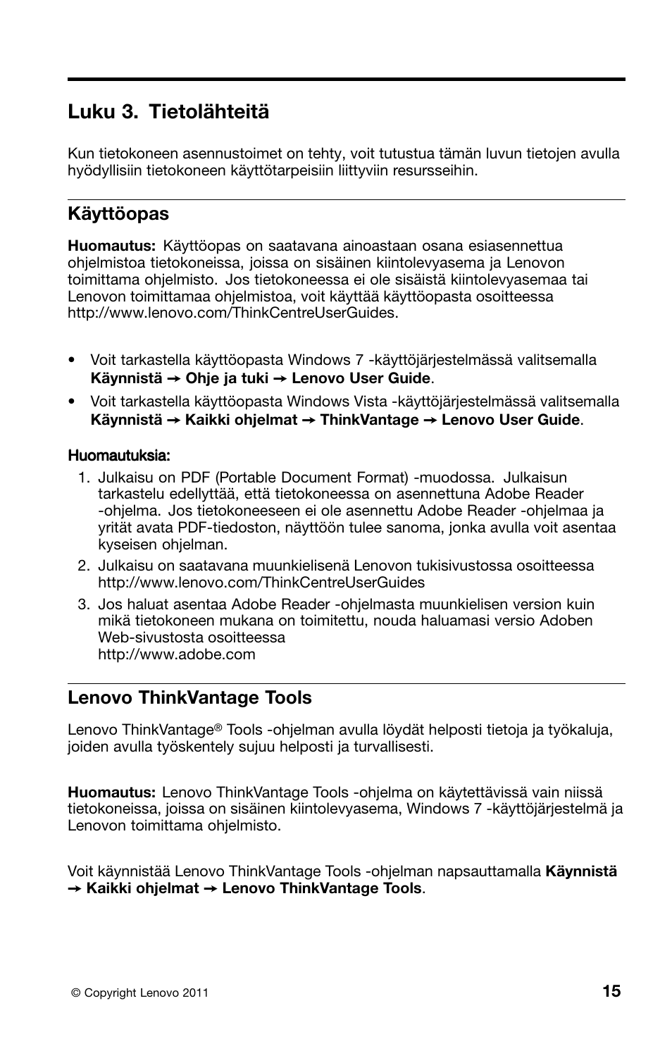 Luku 3. tietolähteitä, Käyttöopas, Lenovo thinkvantage tools | Lenovo ThinkCentre M91 User Manual | Page 127 / 276