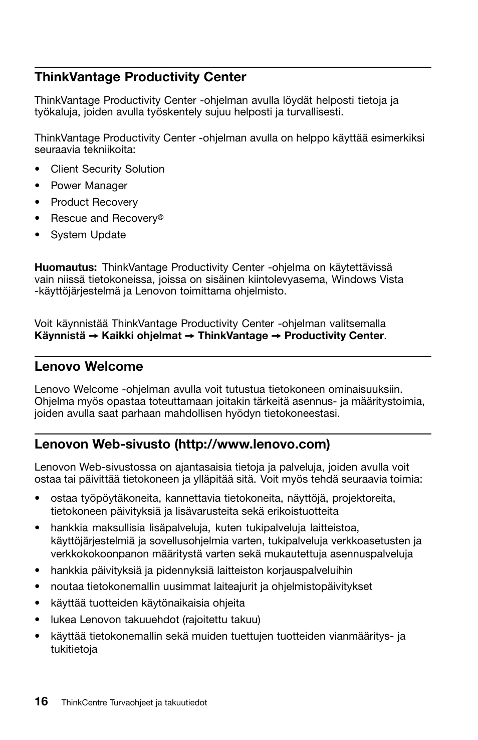 Thinkvantage productivity center, Lenovo welcome, Lenovon web-sivusto (http://www.lenovo.com) | Lenovo ThinkCentre M91 User Manual | Page 128 / 276