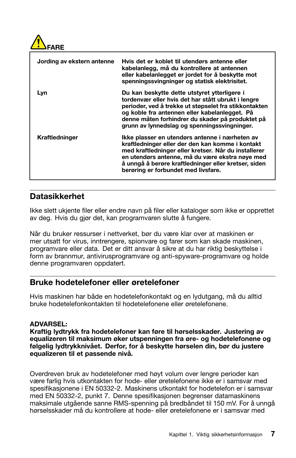 Datasikkerhet, Bruke hodetelefoner eller øretelefoner | Lenovo ThinkCentre M91 User Manual | Page 175 / 276