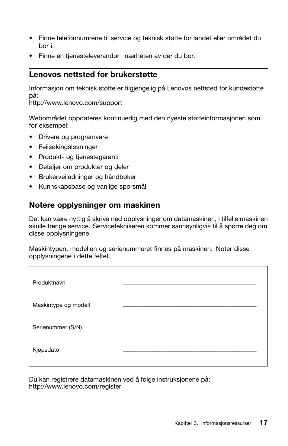 Lenovos nettsted for brukerstøtte, Notere opplysninger om maskinen | Lenovo ThinkCentre M91 User Manual | Page 185 / 276