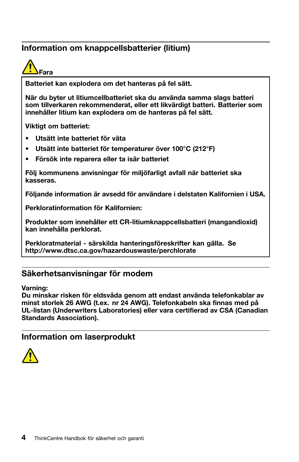 Information om knappcellsbatterier (litium), Säkerhetsanvisningar för modem, Information om laserprodukt | Lenovo ThinkCentre M91 User Manual | Page 226 / 276