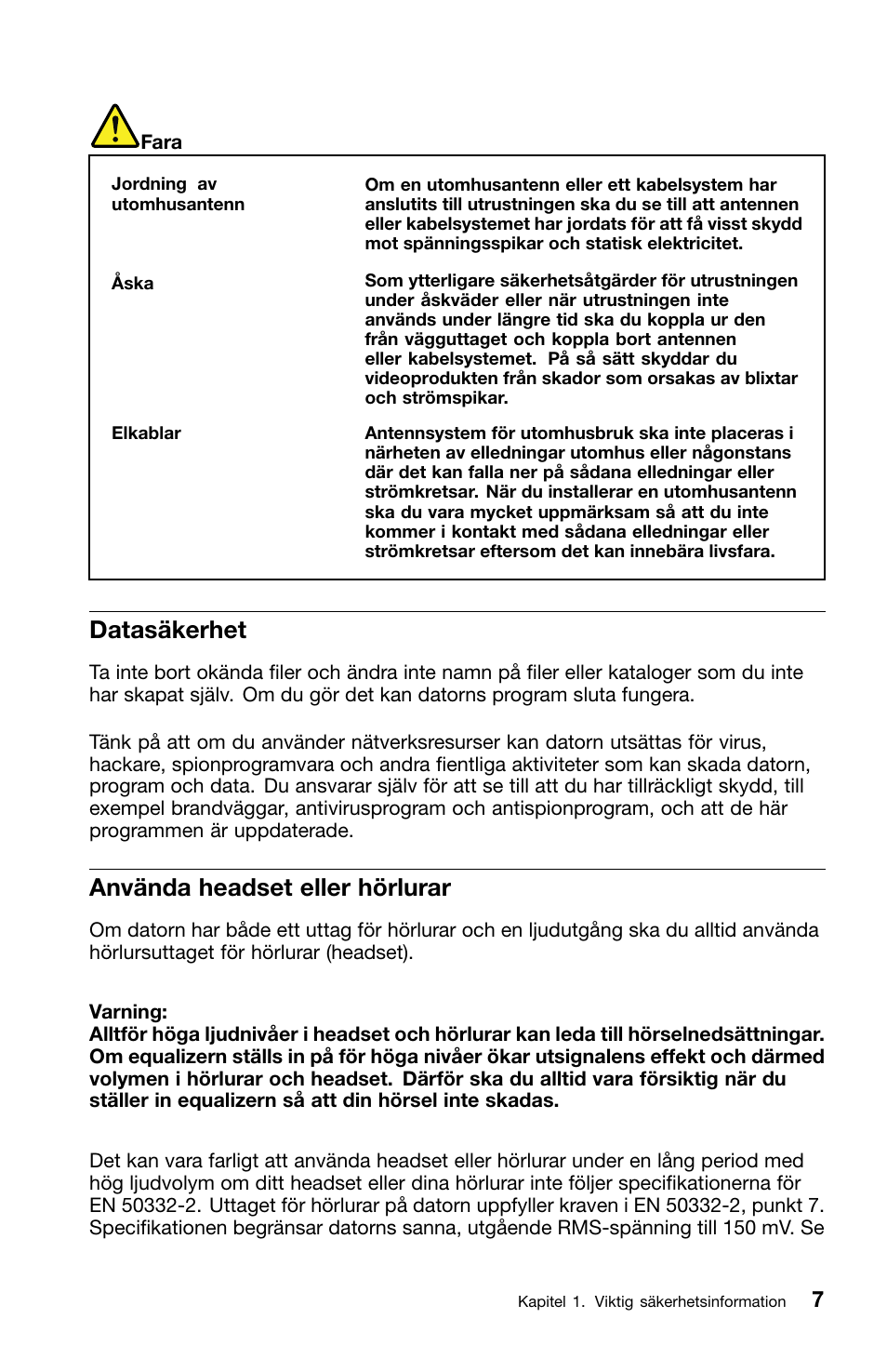 Datasäkerhet, Använda headset eller hörlurar | Lenovo ThinkCentre M91 User Manual | Page 229 / 276