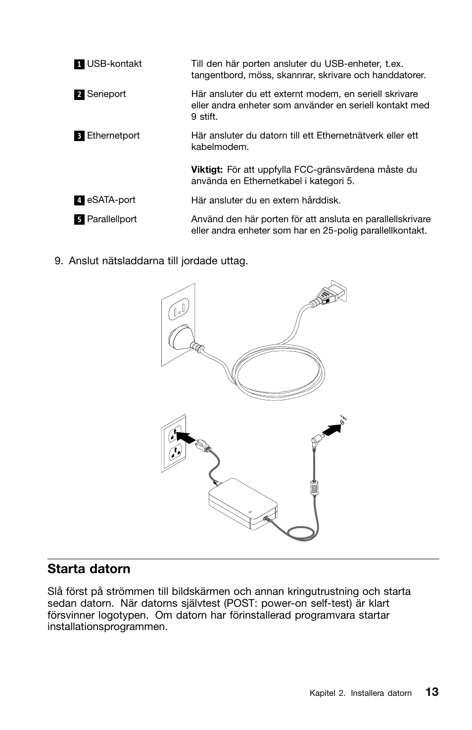 Starta datorn | Lenovo ThinkCentre M91 User Manual | Page 235 / 276