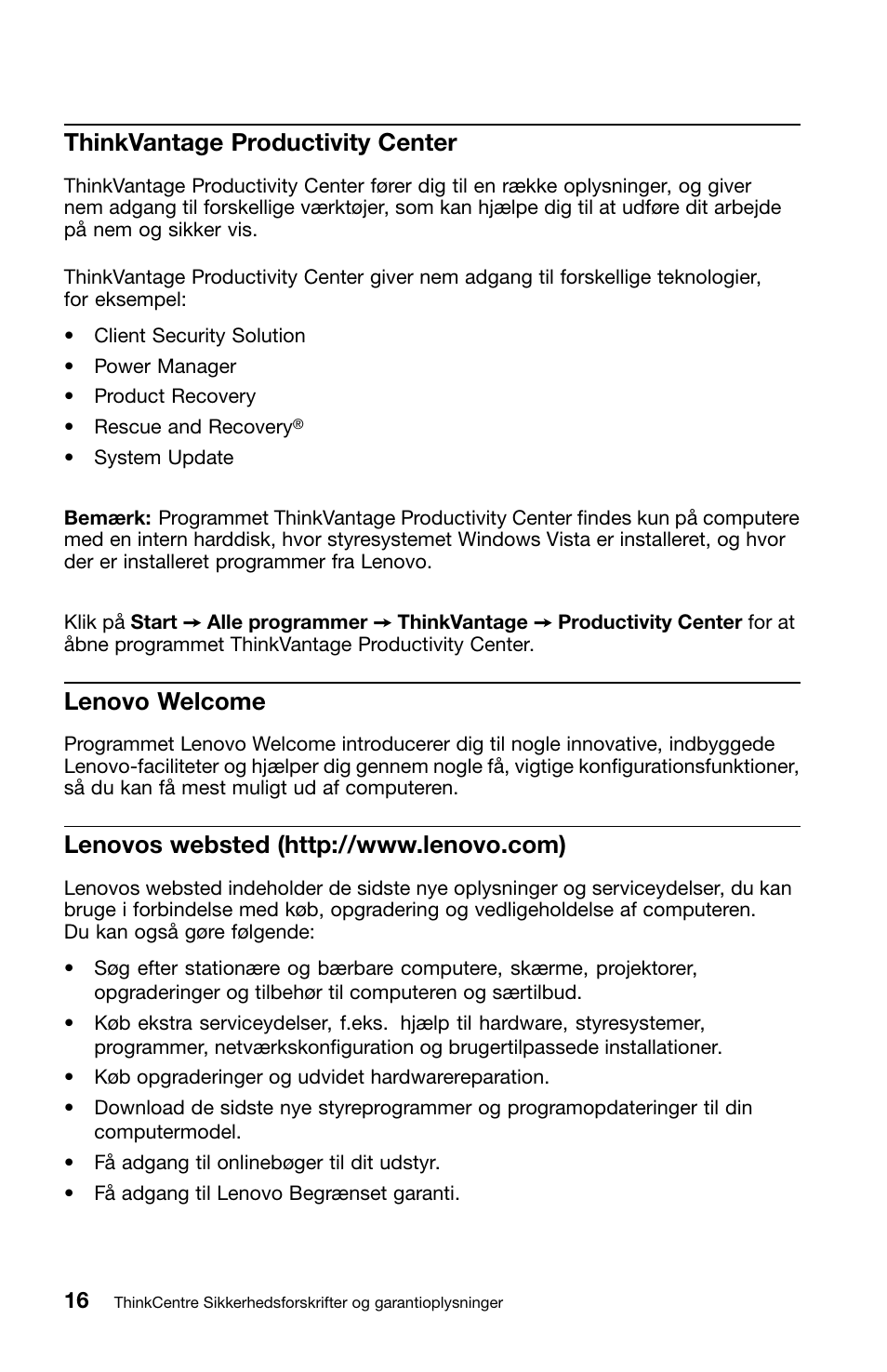 Thinkvantage productivity center, Lenovo welcome, Lenovos websted (http://www.lenovo.com) | Lenovo ThinkCentre M91 User Manual | Page 74 / 276