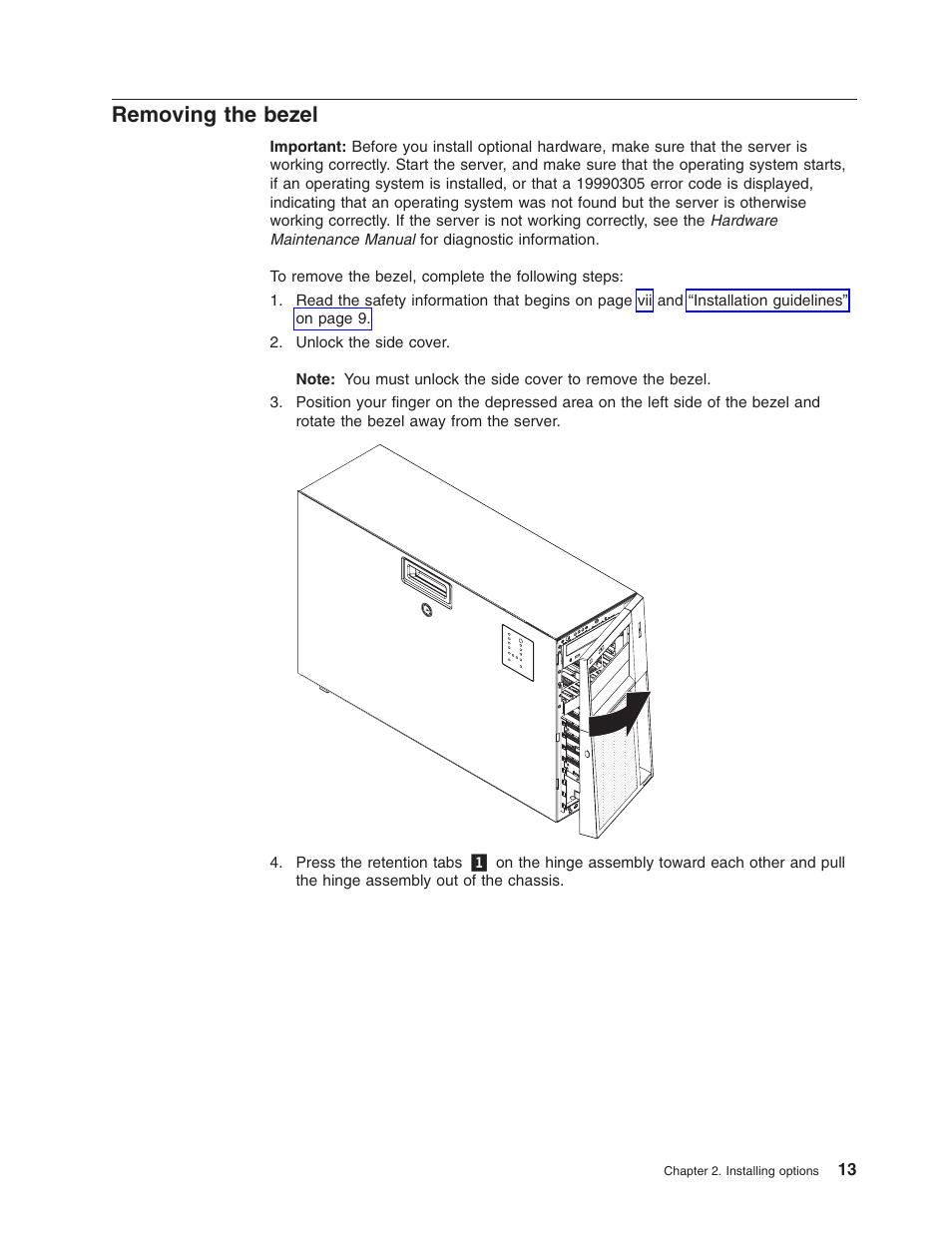 Removing the bezel, Removing, Bezel | Lenovo ThinkServer TD100x User Manual | Page 29 / 124