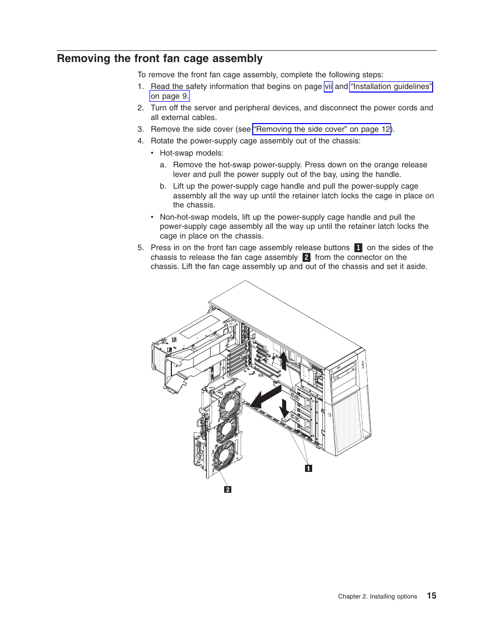 Removing the front fan cage assembly, Removing, Front | Cage, Assembly | Lenovo ThinkServer TD100x User Manual | Page 31 / 124