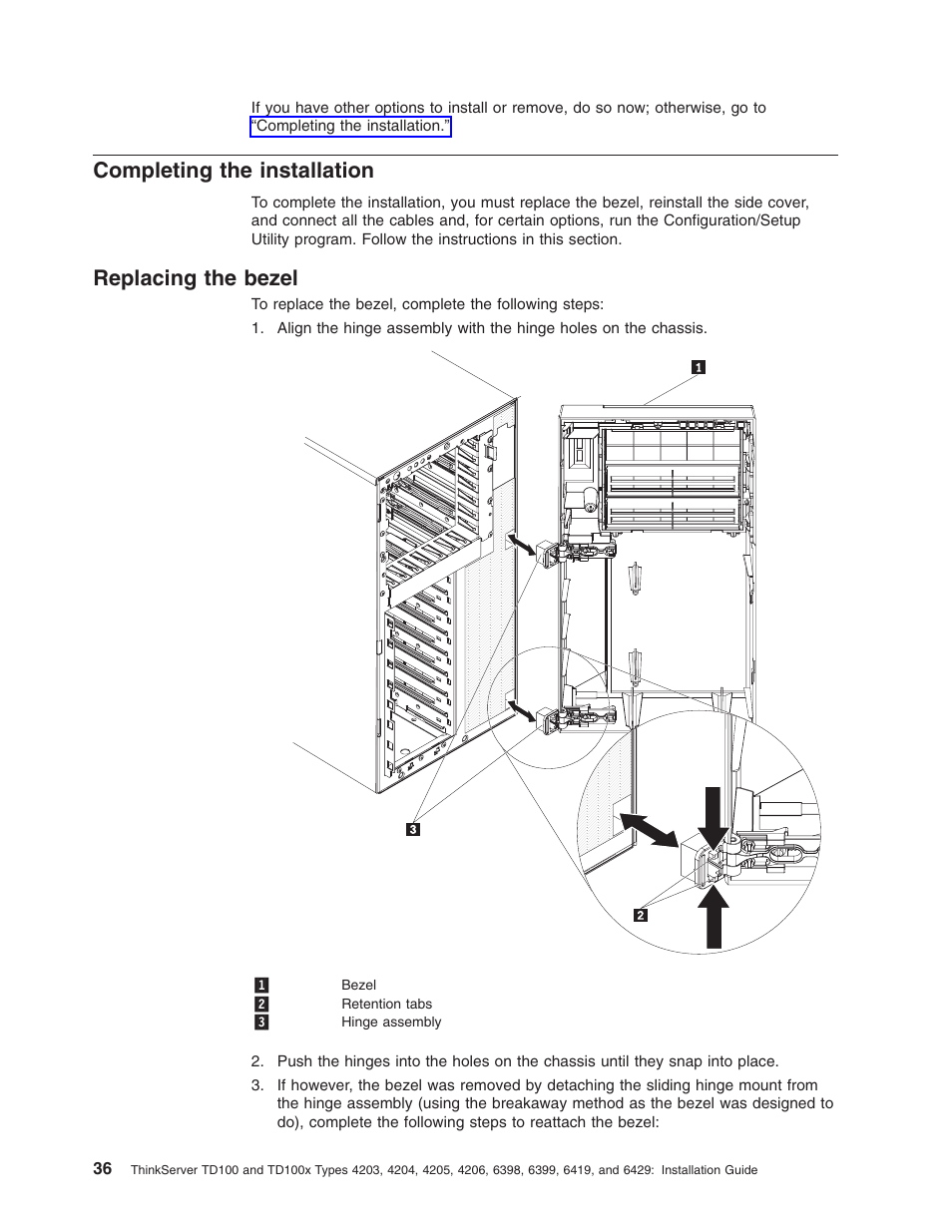 Completing the installation, Replacing the bezel, Completing | Installation, Replacing, Bezel | Lenovo ThinkServer TD100x User Manual | Page 52 / 124