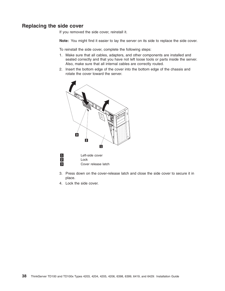 Replacing the side cover, Replacing, Side | Cover | Lenovo ThinkServer TD100x User Manual | Page 54 / 124
