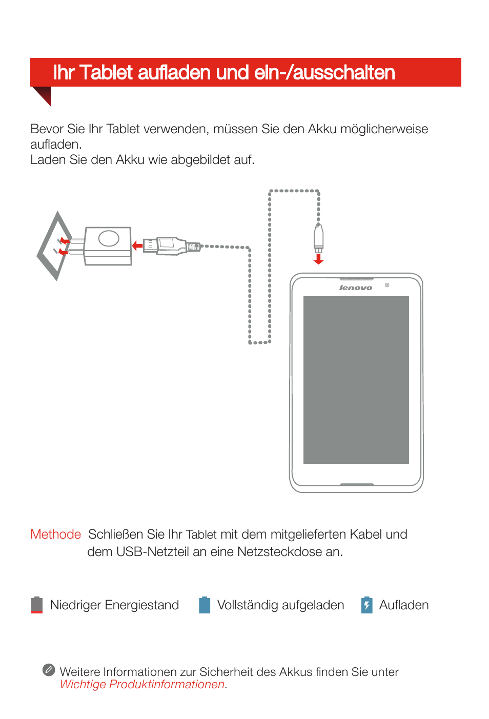 Ihr tablet aufladen und ein-/ausschalten | Lenovo A8-50 Tablet User Manual | Page 12 / 80