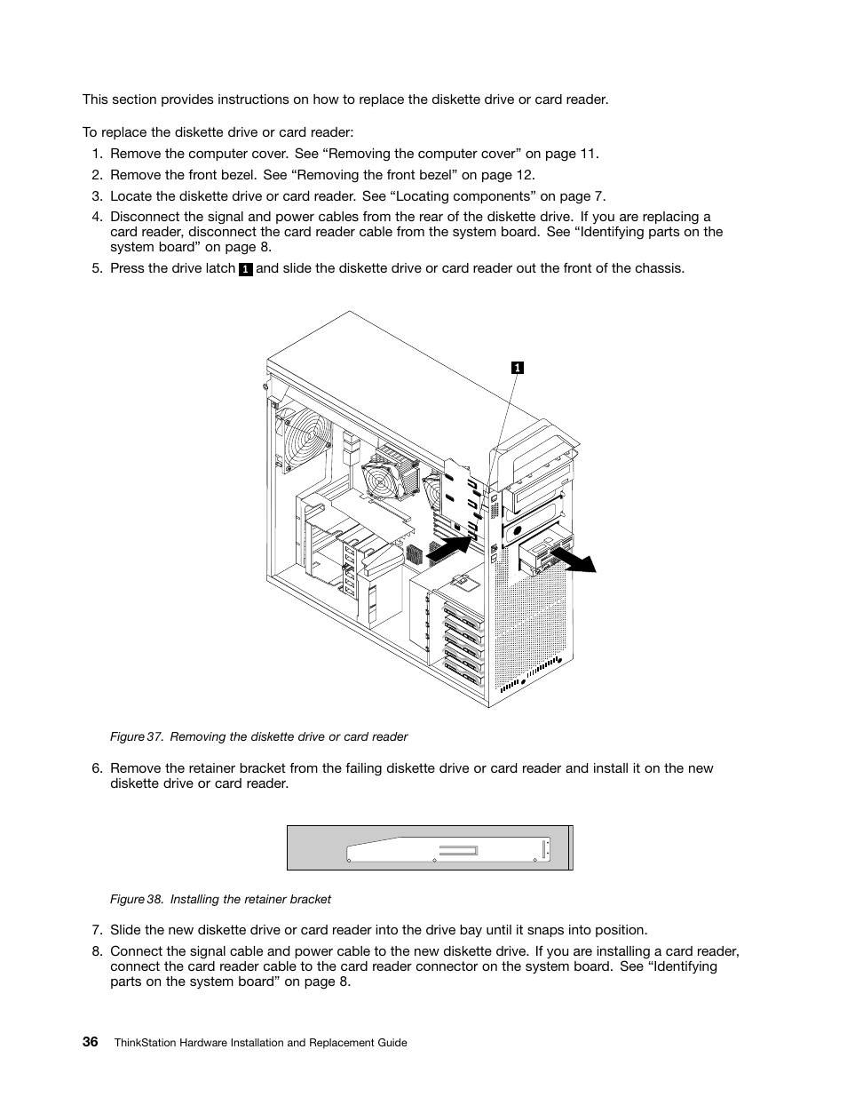 Removing the diskette drive or card reader, Installing the retainer bracket | Lenovo ThinkStation D20 User Manual | Page 42 / 64