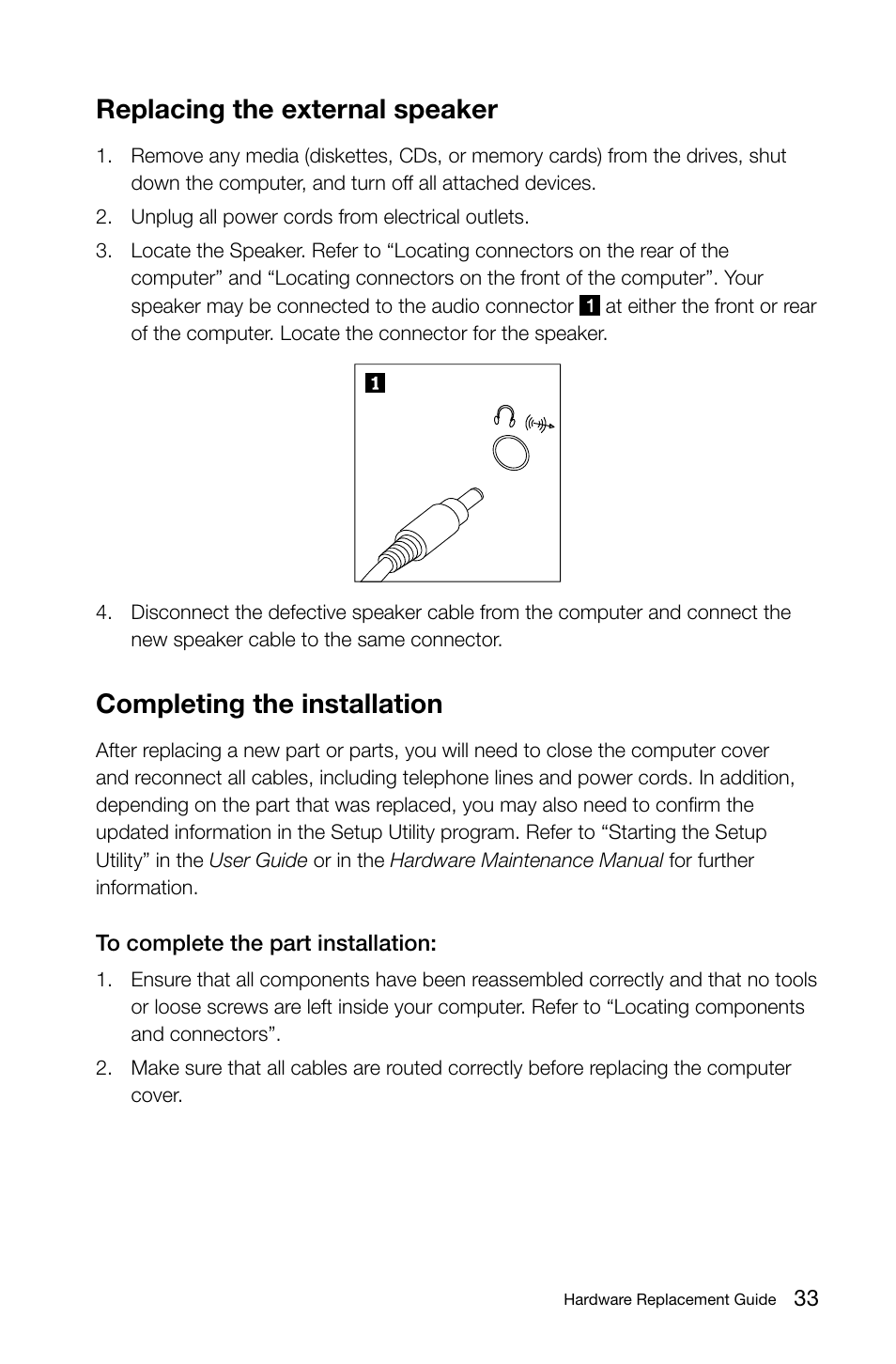 Replacing the external speaker, Completing the installation | Lenovo IdeaCentre K330 User Manual | Page 36 / 39