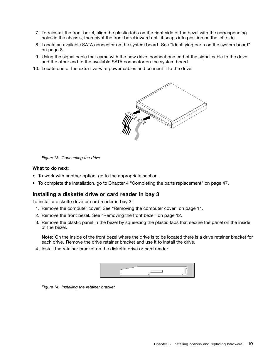 Connecting the drive, Installing the retainer bracket | Lenovo ThinkStation S20 User Manual | Page 25 / 64