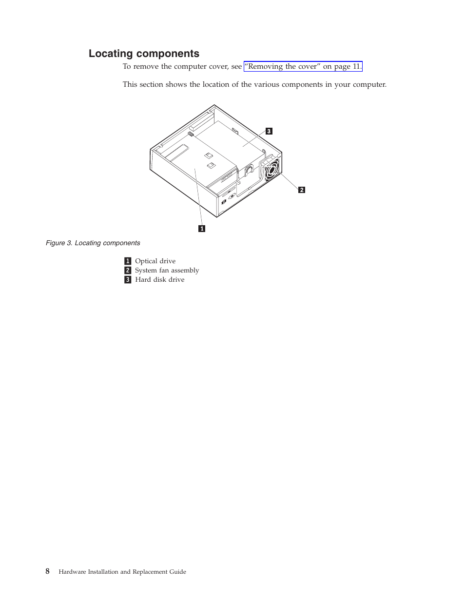 Locating components, Locating, Components | Lenovo ThinkCentre A61e User Manual | Page 16 / 42