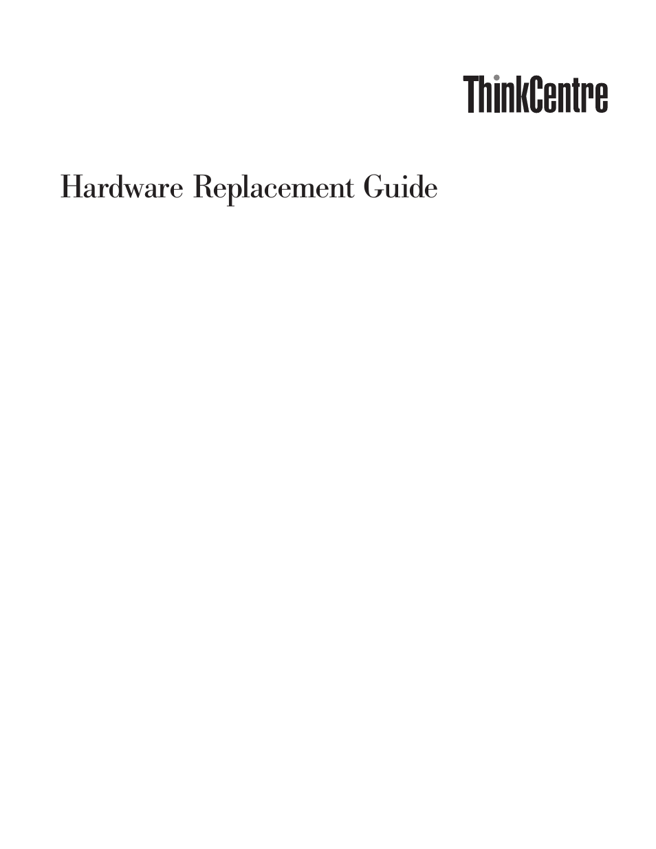 Hardware, Replacement, Guide | Lenovo ThinkCentre M55e User Manual | Page 3 / 36