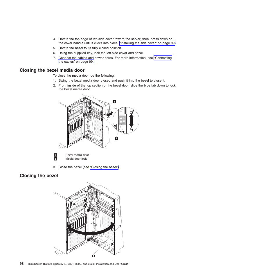 Closing the bezel media door, Closing the bezel | Lenovo ThinkServer TD200x User Manual | Page 114 / 214