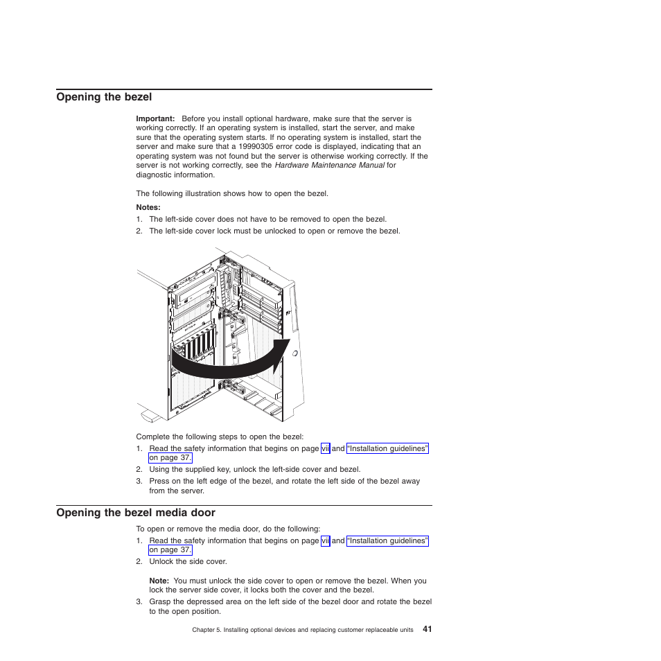 Opening the bezel, Opening the bezel media door, Opening the bezel opening the bezel media door | Lenovo ThinkServer TD200x User Manual | Page 57 / 214