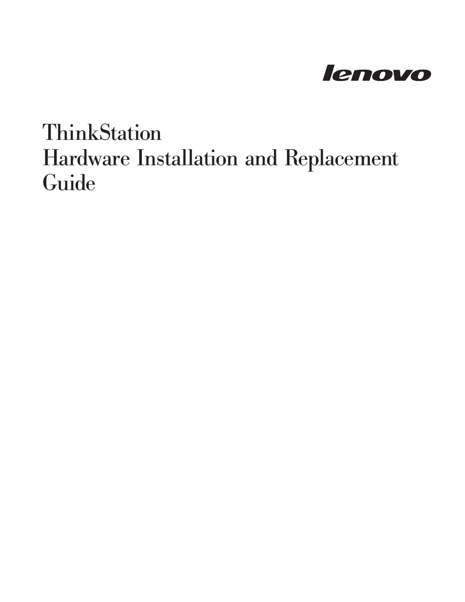 Thinkstation, Hardware, Installation | Replacement, Guide | Lenovo THINKSTATION S10 User Manual | Page 3 / 62
