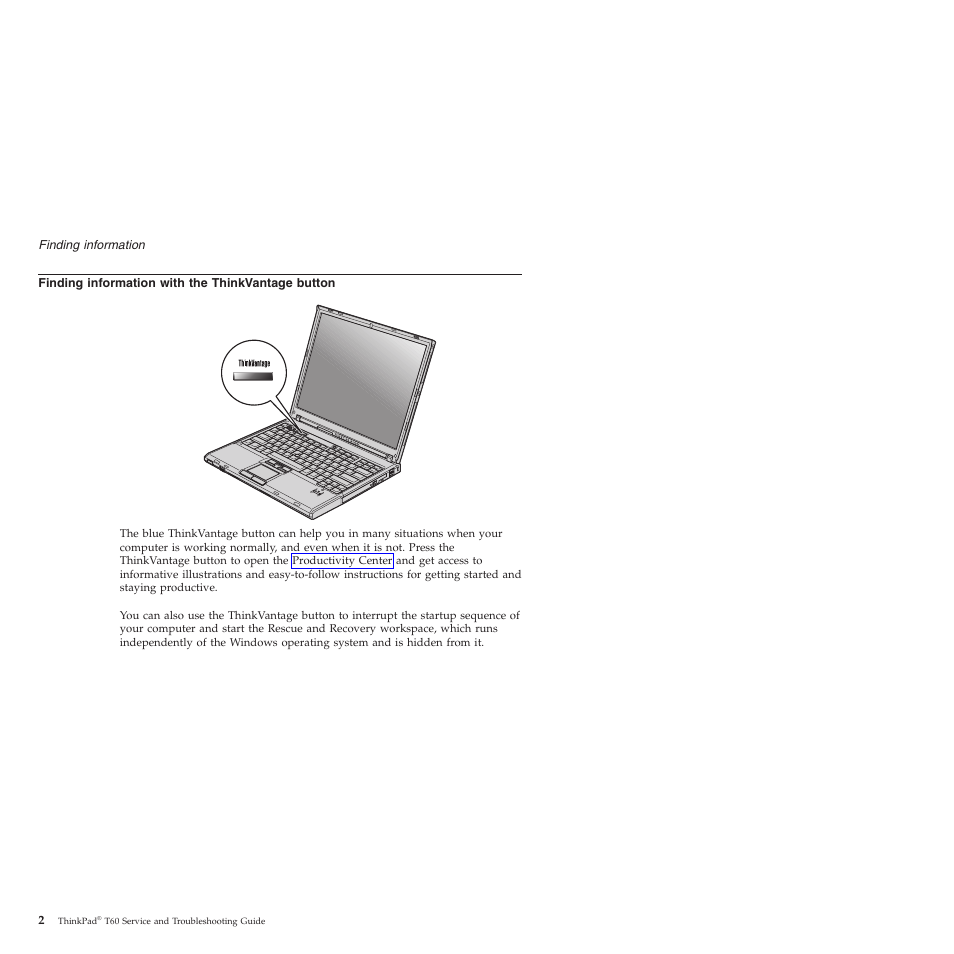 Finding information with the thinkvantage button, Finding, Information | With, Thinkvantage, Button | Lenovo ThinkPad T60p User Manual | Page 10 / 86