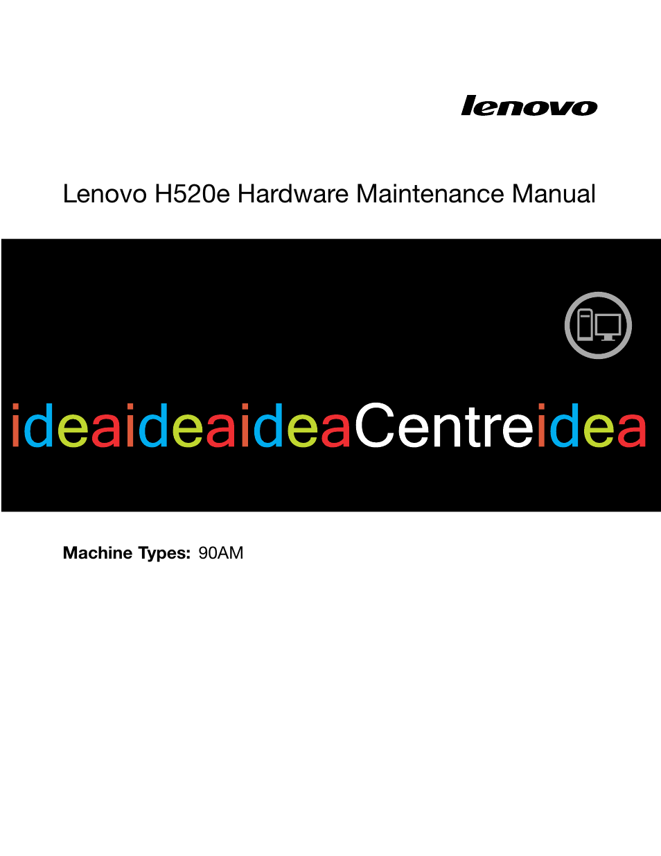 Lenovo H520e Desktop User Manual | 110 pages