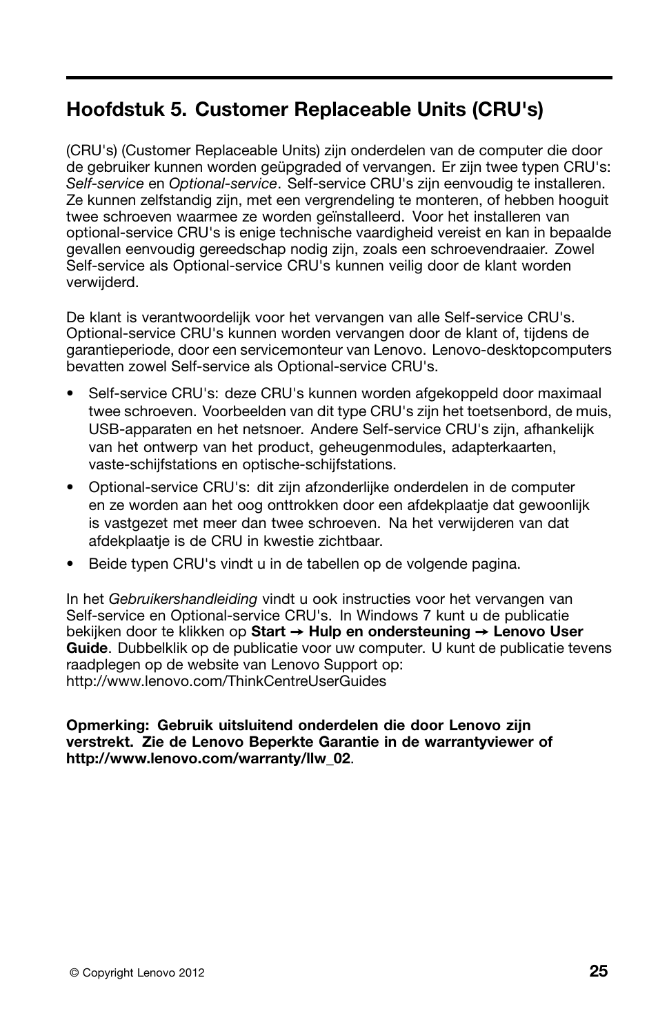 Hoofdstuk 5. customer replaceable units (cru's) | Lenovo ThinkCentre Edge 71z User Manual | Page 133 / 176
