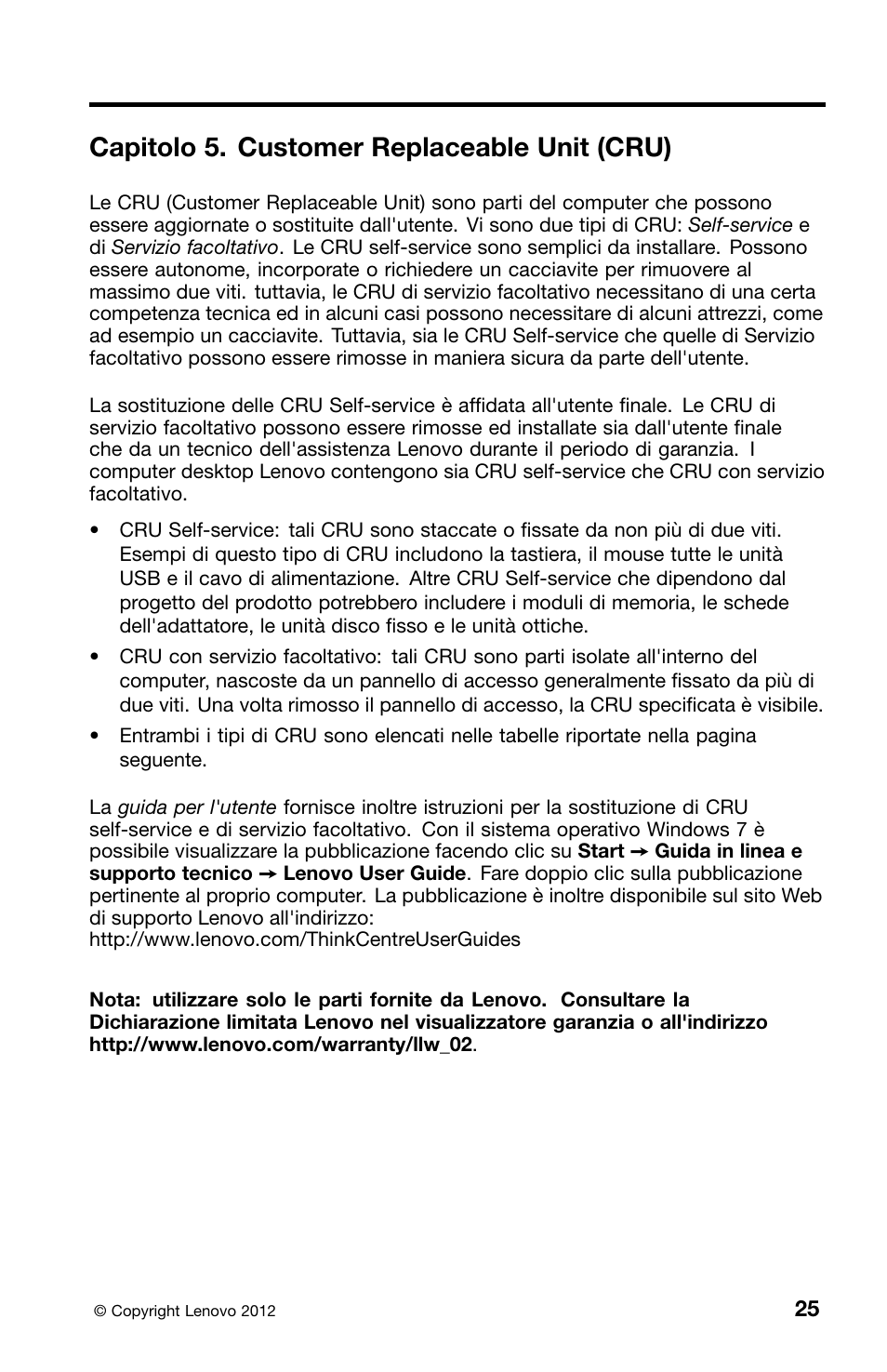 Capitolo 5. customer replaceable unit (cru) | Lenovo ThinkCentre Edge 71z User Manual | Page 167 / 176