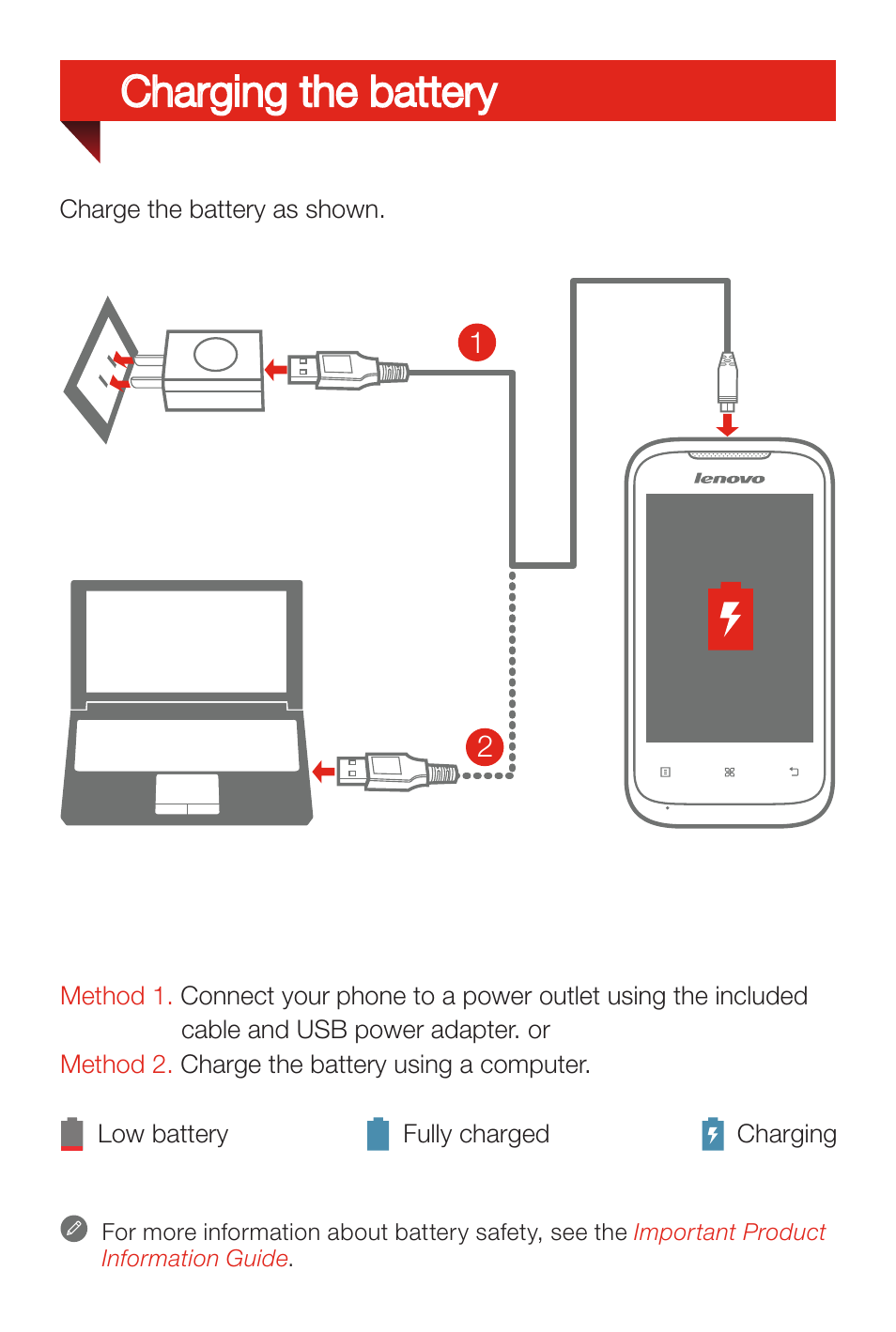 Charging the battery | Lenovo A269i Smartphone User Manual | Page 6 / 6