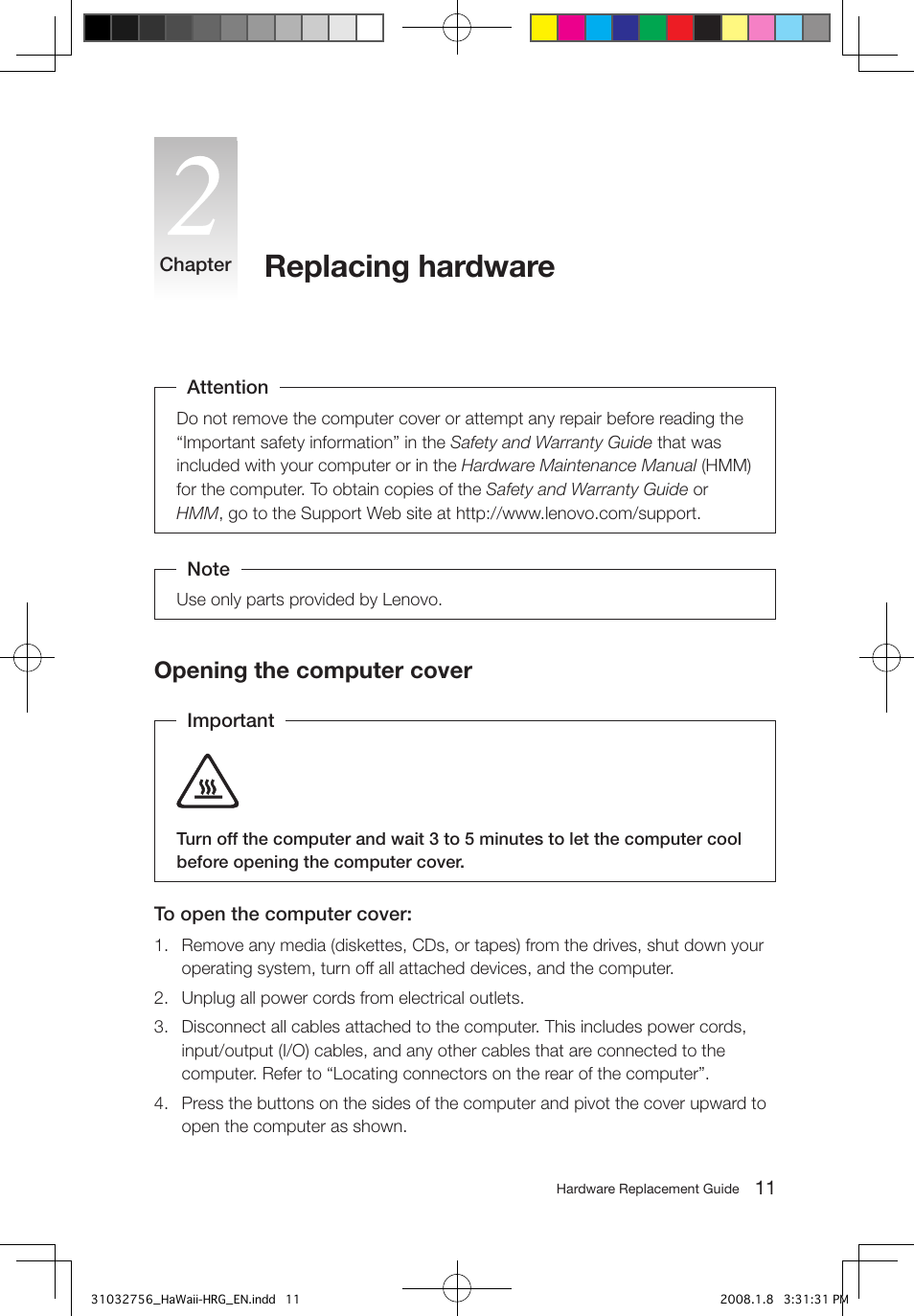 Replacing hardware, Opening the computer cover | Lenovo IdeaCentre Q200 User Manual | Page 14 / 41