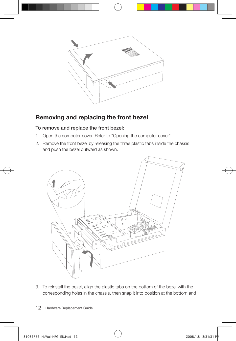 Removing and replacing the front bezel | Lenovo IdeaCentre Q200 User Manual | Page 15 / 41