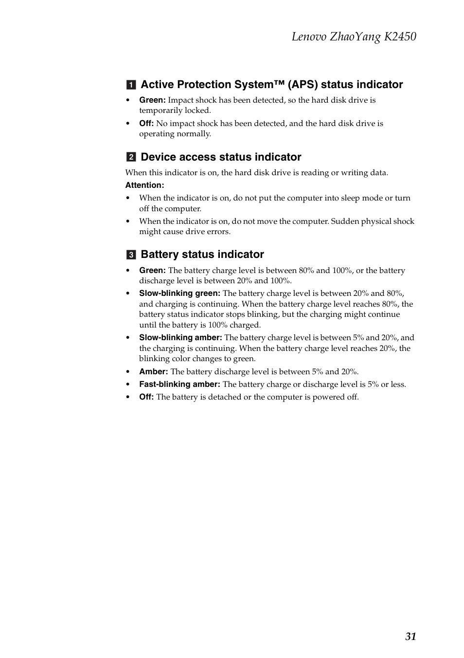 Lenovo zhaoyang k2450, Device access status indicator, Battery status indicator | Lenovo K2450 Notebook User Manual | Page 35 / 83