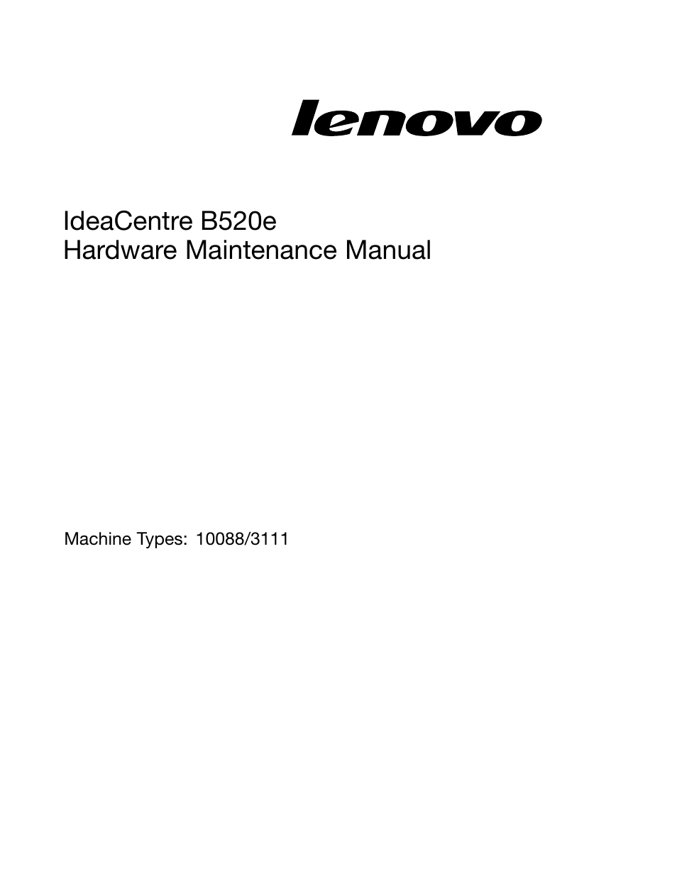 Ideacentre b520e hardware maintenance manual | Lenovo IdeaCentre B520e User Manual | Page 3 / 61