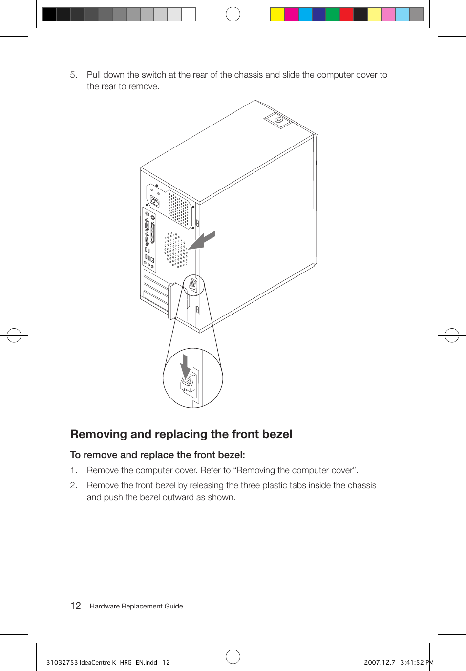 Removing and replacing the front bezel | Lenovo IdeaCentre K200 User Manual | Page 14 / 32