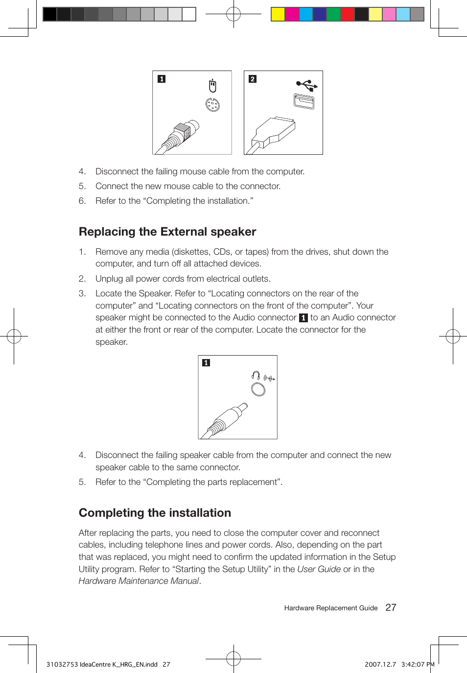 Replacing the external speaker, Completing the installation | Lenovo IdeaCentre K200 User Manual | Page 29 / 32