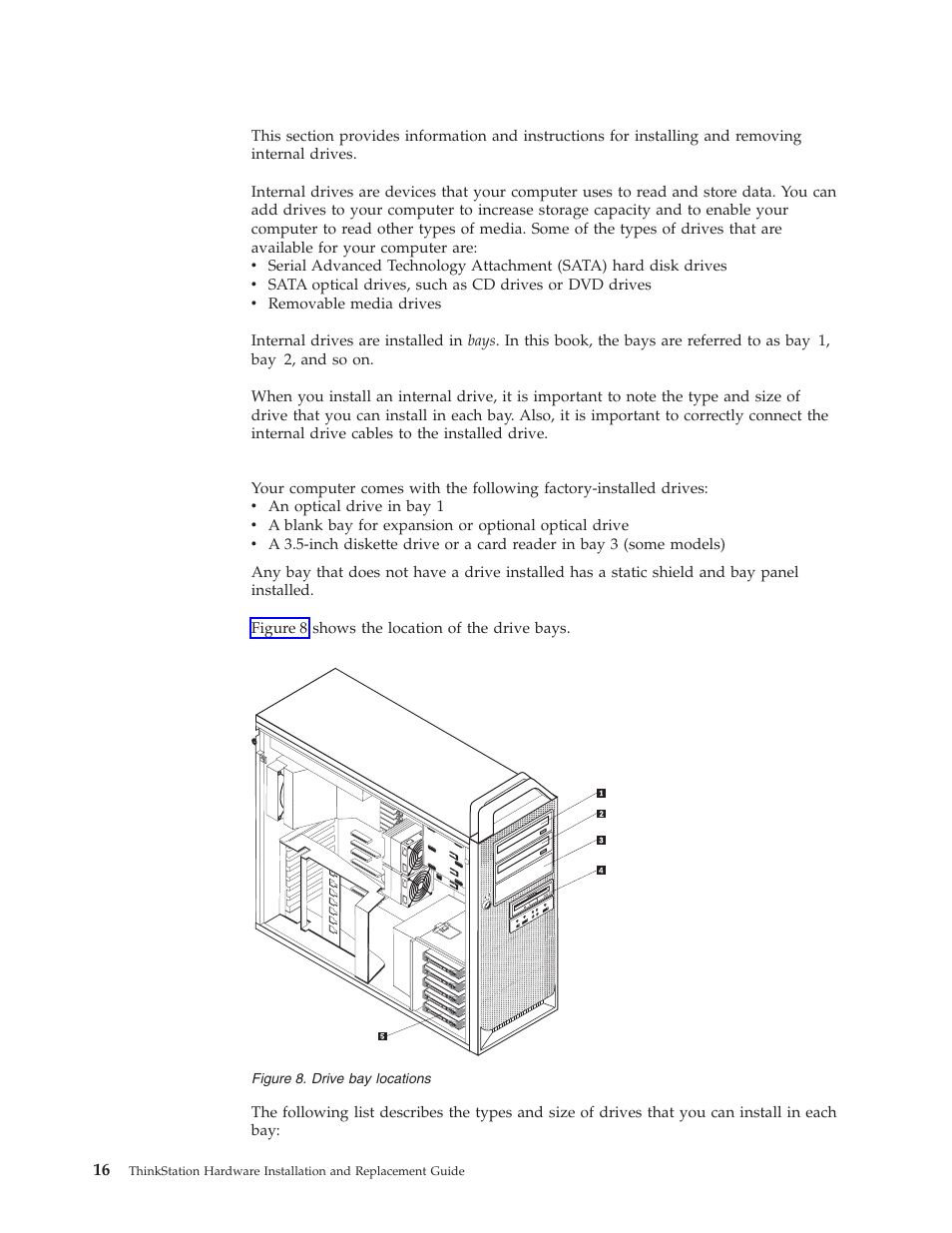 Installing internal drives, Drive specifications, Installing | Internal, Drives, Drive, Locations, Specifications | Lenovo THINKSTATION D10 User Manual | Page 24 / 58