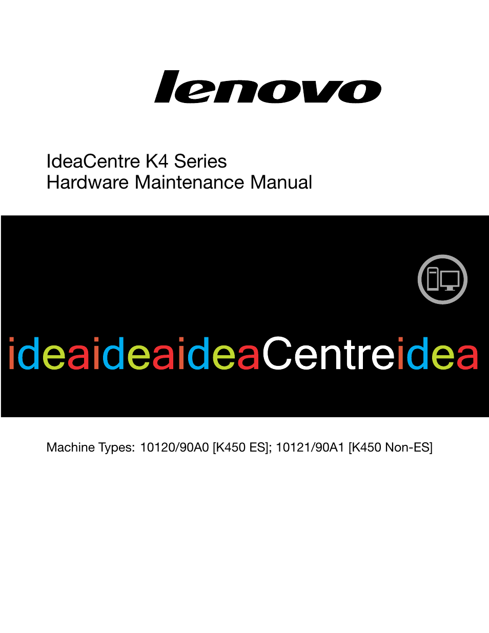 Lenovo IdeaCentre K450 Desktop User Manual | 47 pages