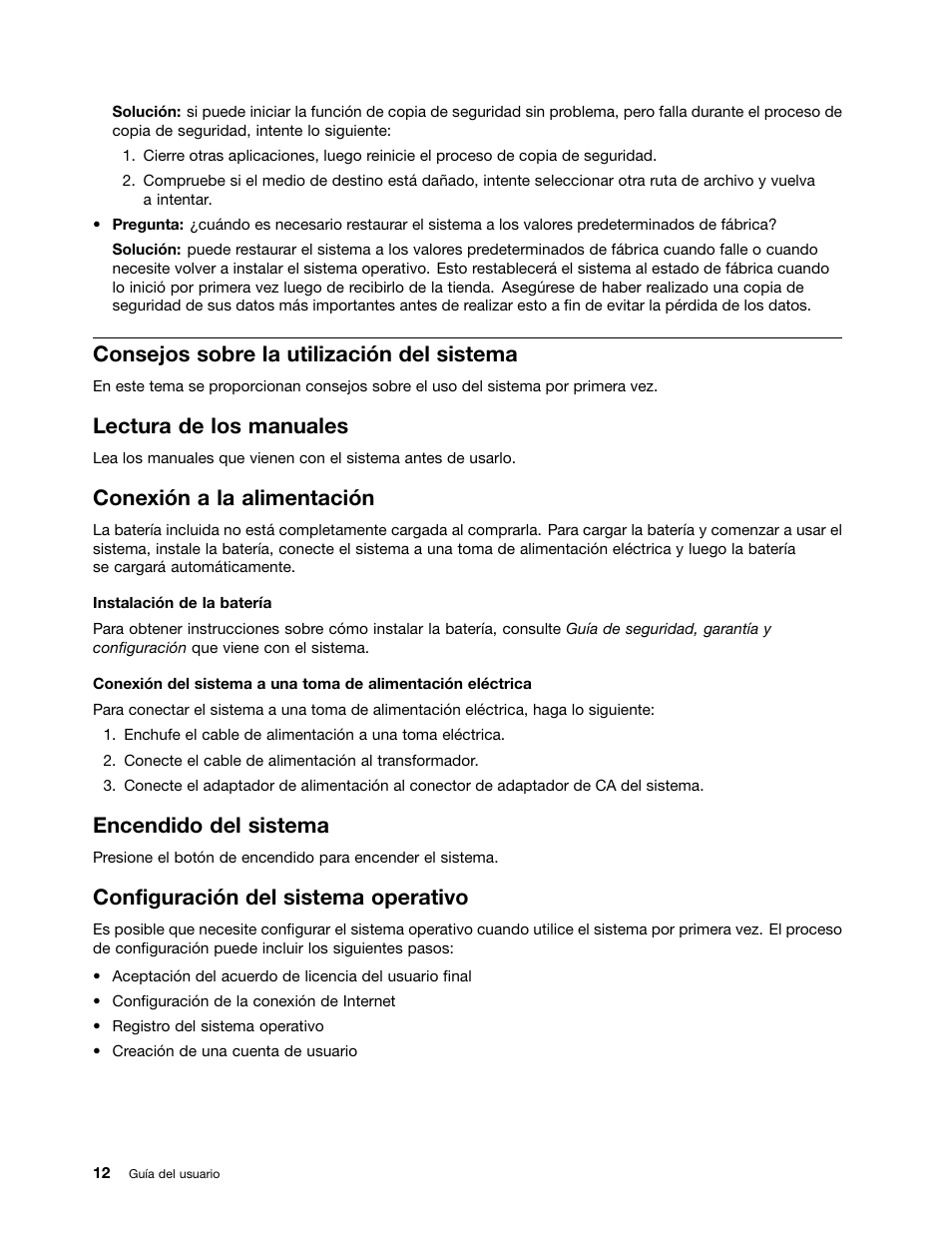Consejos sobre la utilización del sistema, Lectura de los manuales, Conexión a la alimentación | Encendido del sistema, Configuración del sistema operativo | Lenovo V580c Notebook User Manual | Page 26 / 96