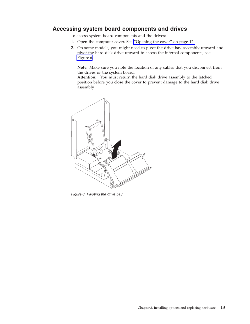 Accessing system board components and drives, Accessing, System | Board, Components, Drives, Pivoting, Drive | Lenovo ThinkCentre M57p User Manual | Page 21 / 60