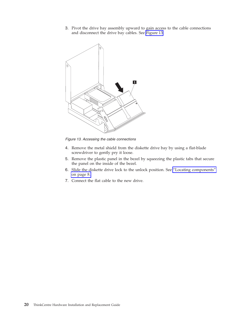 Accessing, Cable, Connections | Lenovo ThinkCentre M57p User Manual | Page 28 / 60